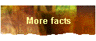 More facts