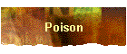 Poison
